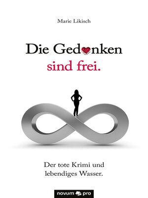cover image of Die Gedanken sind frei. Der tote Krimi und lebendiges Wasser.